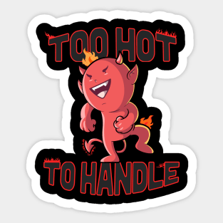 Too Hot To Handle Sticker